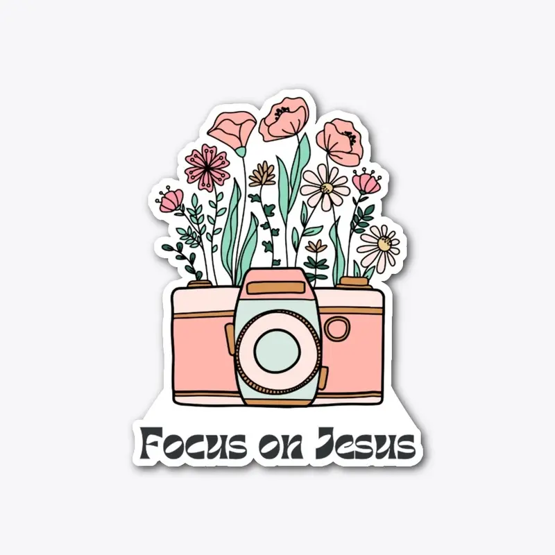 Focus on Jesus 